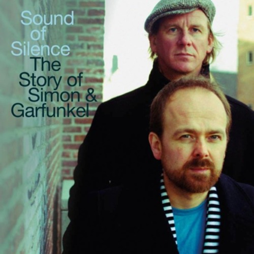 The Sound of Silence - The Story of Simon & Garfunkel