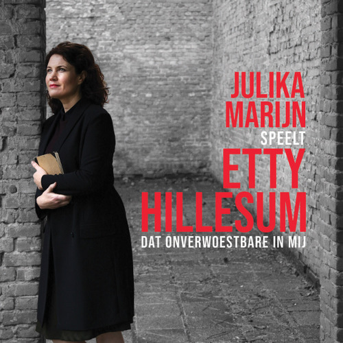 Julika Marijn speelt Etty Hillesum - 'Dat onverwoestbare in mij'